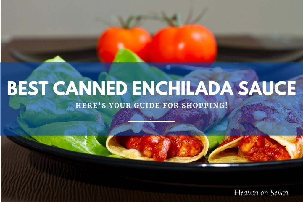 Best Canned Enchilada Sauce